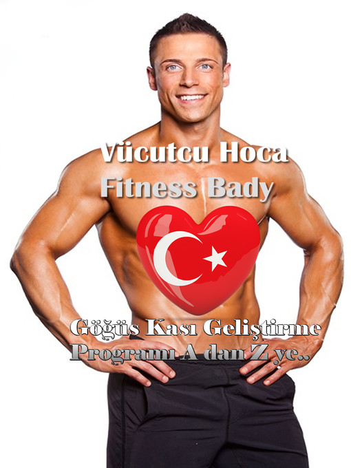 Title details for Göğüs Kası Geliştirme Programı a dan Z ye.. by Vücutcu Hoca Fitness Bady - Available